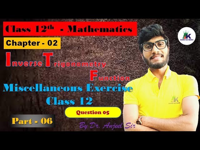 CLASS 12 MATHEMATICS📐📊📚 CHAPTER 2 | INVERSE TRIGONOMETRY FUNCTION WITH ANJEEL SIR | SIMPLE METHODS