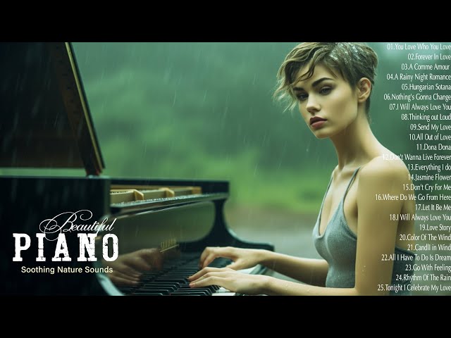 Beautiful Piano Love Songs 80's 90's - Relaxing Music With Nature Sound For Stress Relief, Studying