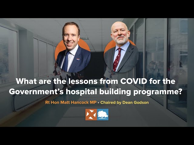 What are the lessons from COVID for the Government’s hospital building programme? Quality and quanti