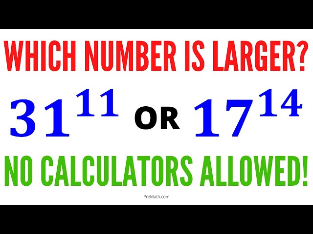 Is 31^11 or 17^14 Larger? | Solve Without a Calculator