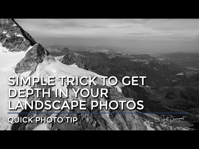 Simple Trick To Get Depth In Your Landscape Photos