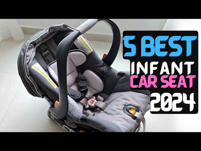 Best Infant Car Seat of 2024 | The 5 Best Car Seats Pick
