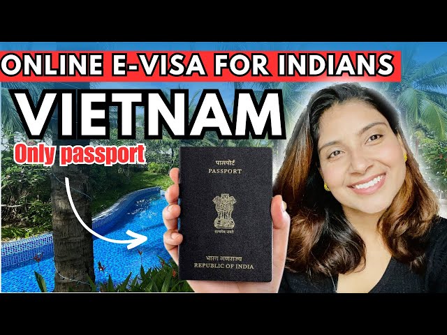 Vietnam Visa process for Indians | Vietnam visa fees for indian