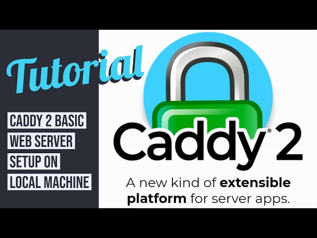 How to Set up Caddy Web Server on Local machine