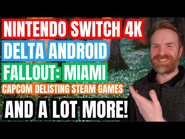 Duckstation Update, Fallout: Miami, Nintendo Switch Running 4K, Capcom De-listing Games and more...
