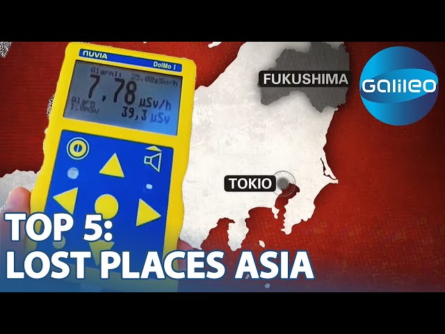 Top5: Lost Places Asien - Die schiefste Stadt Chinas, Fukushima & vieles mehr! | Galileo | ProSieben