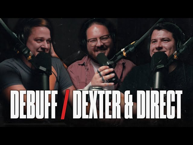 Debuff | EP83: Nintendo Direct & Dexter