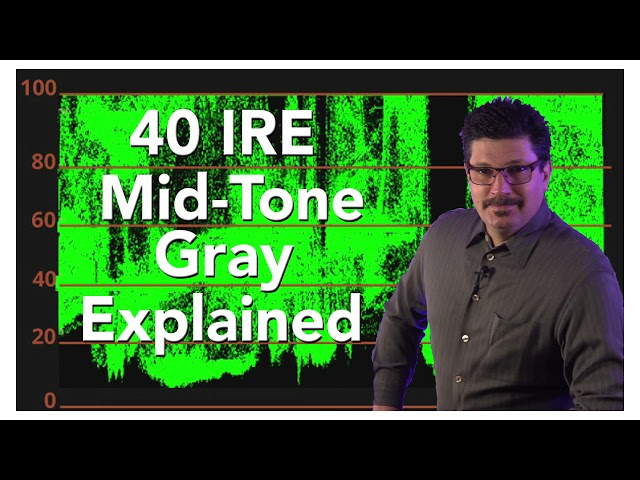 40 IRE Mid Tone Gray Explained | IRE Measurements Explained