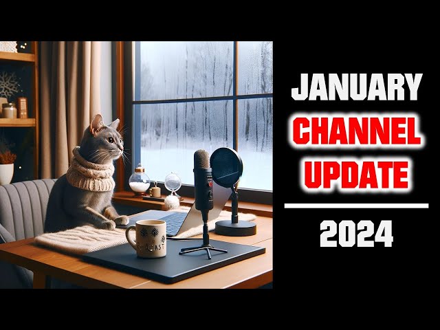 January 2024 channel update