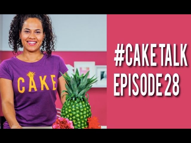 #CakeTalk Episode 28