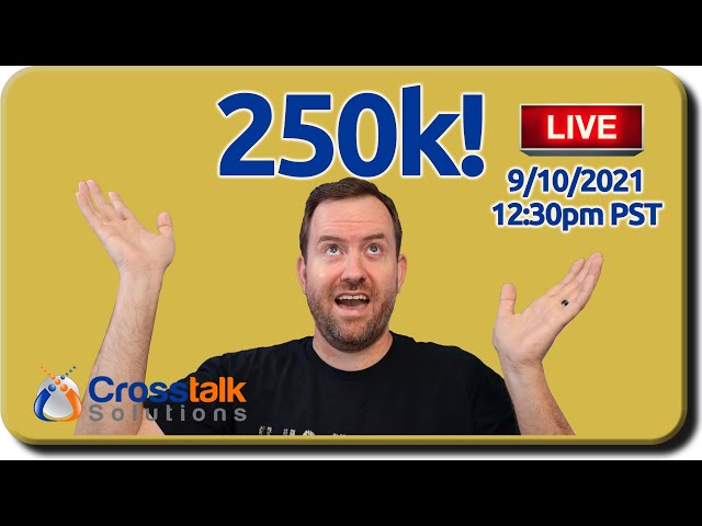 250k Subscribers!  LIVE - 9/10/2021