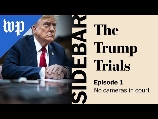 No cameras in court | The Trump Trials: Sidebar