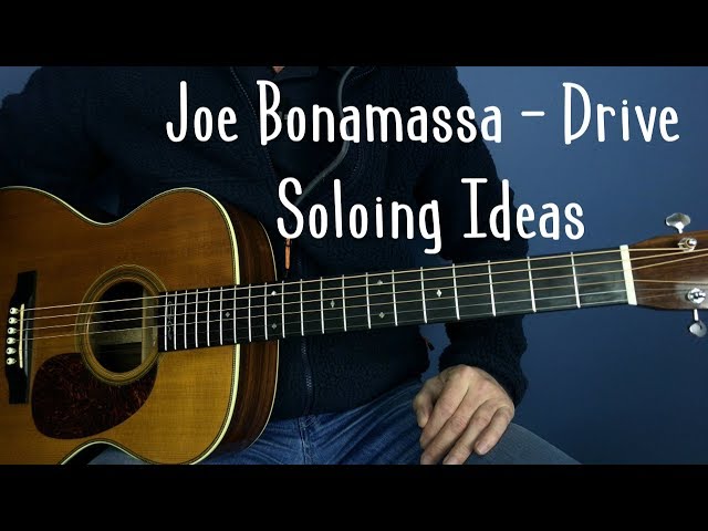 Joe Bonamassa - Drive - Solo Ideas