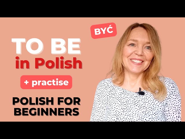 The verb TO BE (być) in Polish - present tense