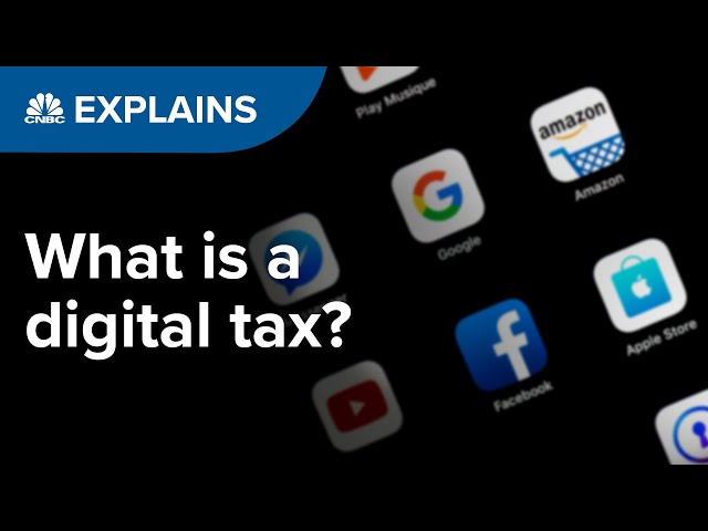What is a digital tax? | CNBC Explains