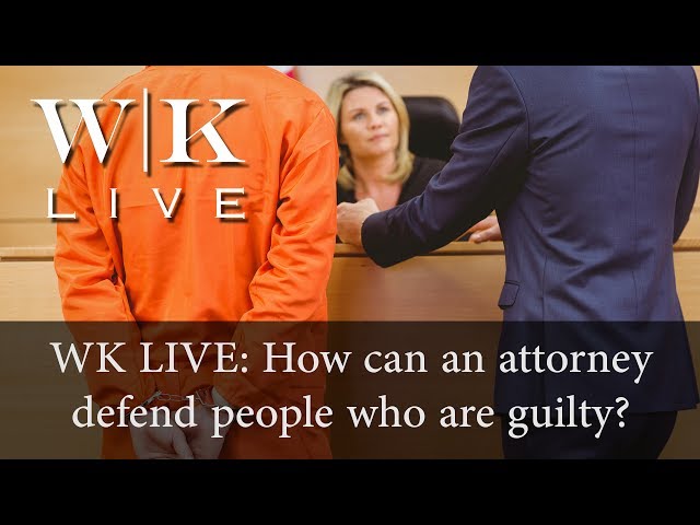 How can attorneys defend the guilty?