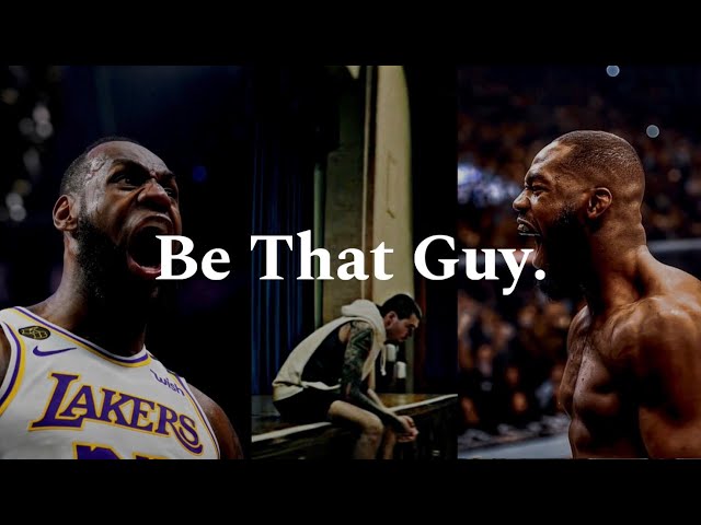 Be That Guy.