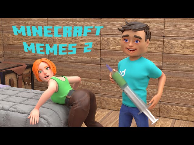 Minecraft memes 2 Steve and Alex got sick