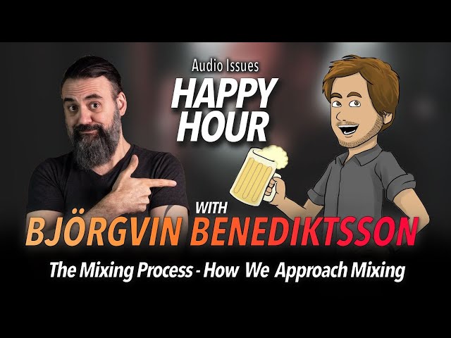 The Mixing Process - How We Approach Mixing with BJÖRGVIN BENEDIKTSSON - Live Q&A