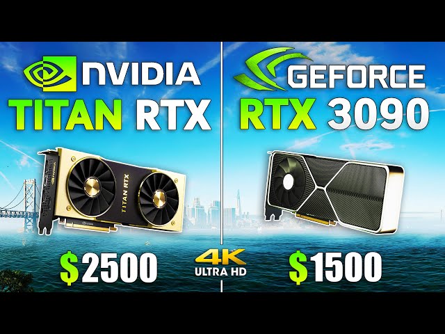 TITAN RTX vs RTX 3090 - Test in 4K