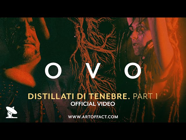 OVO: "Distillati Di Tenebre, Part 1" OFFICIAL VIDEO #ARTOFFACT #OvO #Ignoto