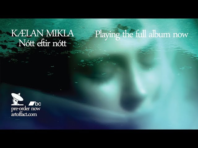 KÆLAN MIKLA: Nótt eftir nótt FULL ALBUM