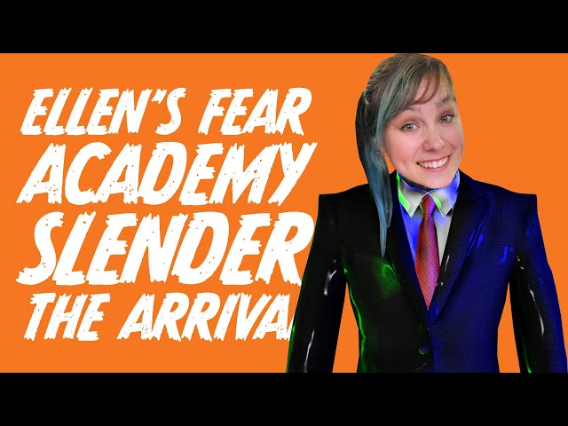 Slender The Arrival: Confessed Scaredy Cat vs Slenderman - ELLEN'S FEAR ACADEMY