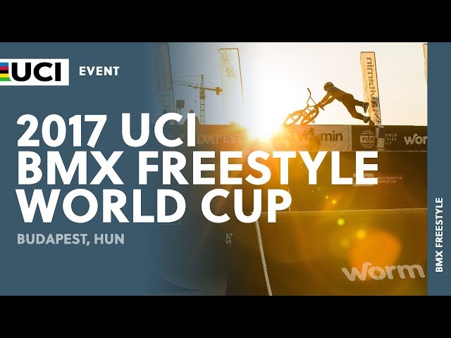 2017 UCI BMX Freestyle World Cup - Budapest (HUN)