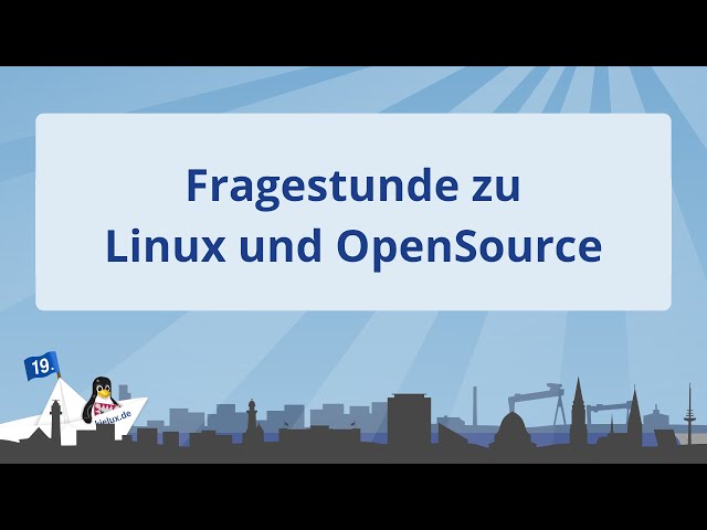 Kielux 2021 - LPD 2021.2 - 4 - Fragestunde zu Linux und OpenSource