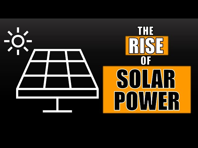 The Explosion of Solar Power