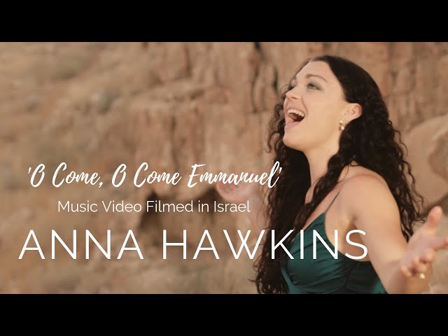 O Come, O Come Emmanuel  |  Anna Hawkins - Filmed in Israel (Hebrew & English)