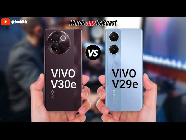 Vivo V30e vs Vivo V29e Full Comparison