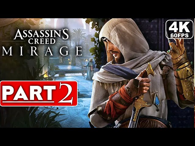 ASSASSIN'S CREED MIRAGE Gameplay Walkthrough Part 2 [4K 60FPS PC ULTRA] - No Commentary (FULL GAME)