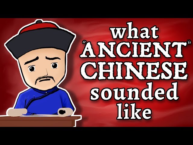 What "Ancient" Chinese Sounded Like - and how we know