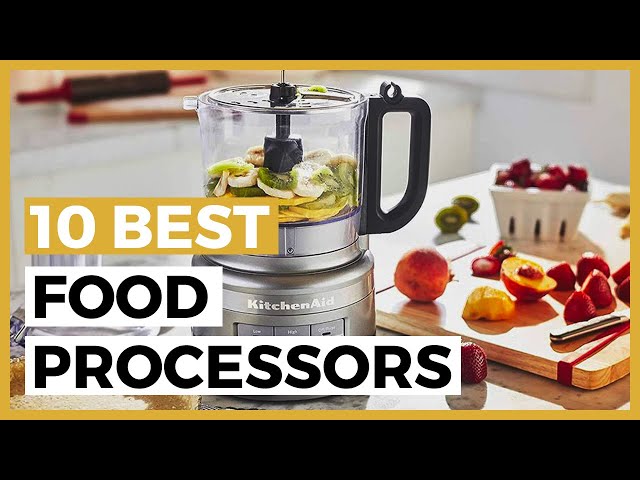 Best Food Processors for 2024 - How to Choose a Good Food Processor?