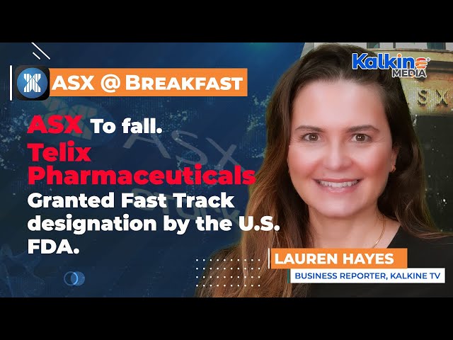 ASX to fall. Telix Pharmaceuticals granted Fast Track designation by the U.S. FDA.
