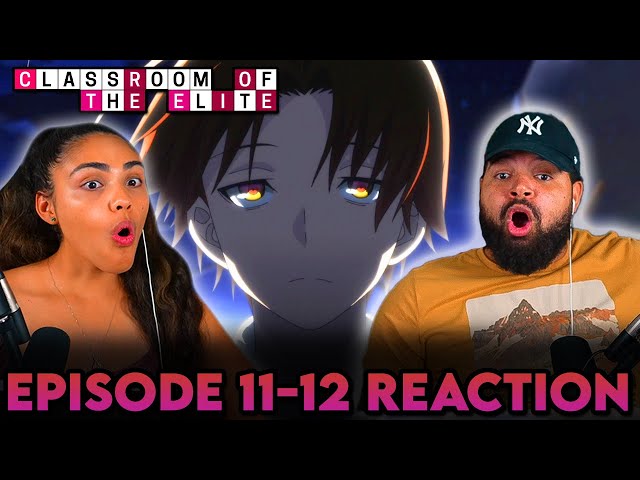 ALL PEOPLE ARE NOTHING BUT TOOLS! | Classroom of the Elite Ep 11 and 12 Reaction