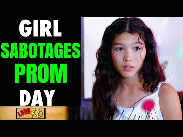 Girl SABOTAGES PROM Day, She Instantly Regrets It | LOVE XO