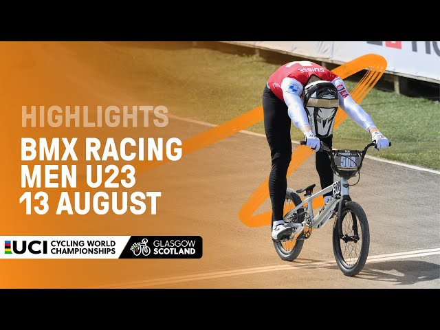 Men Under 23 BMX Racing Highlights - 2023 UCI Cycling World Championships