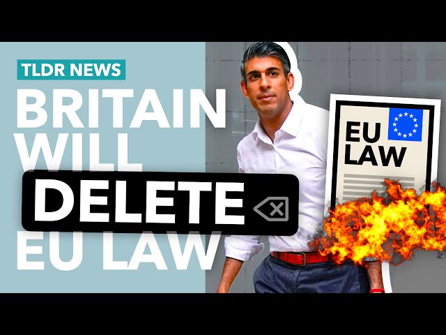 Britain's (Pretty Bad) Plan to Delete all EU Law