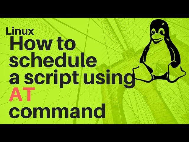 Linux - at command basics | How to schedule a job using "at" command