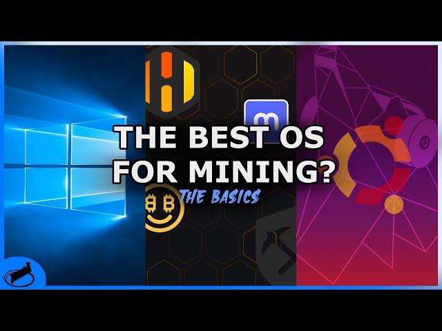 Choosing Your Mining Rig OS | The Basics
