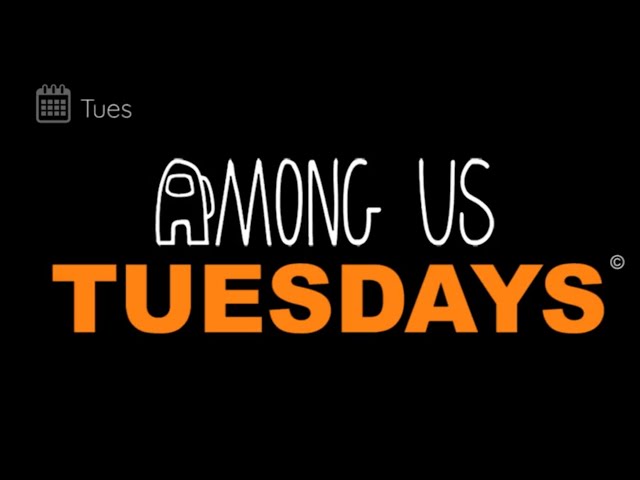I'm Done with Among Us Tuesdays