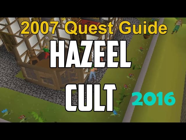 Runescape 2007 Hazeel Cult Quest Guide