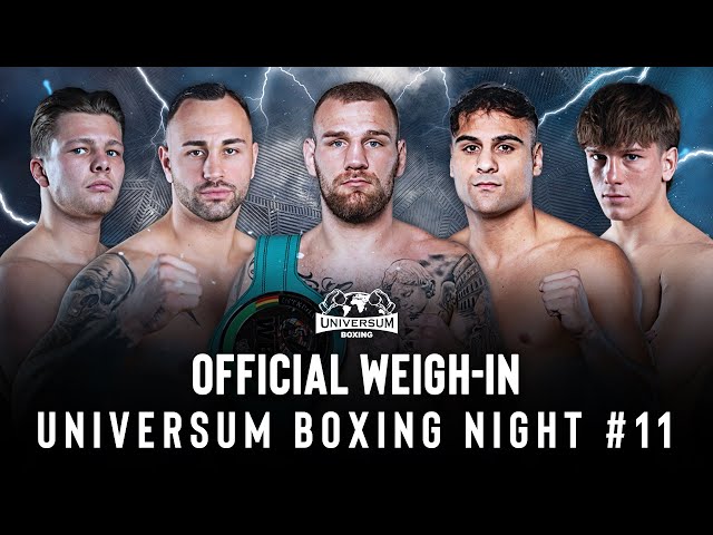 OFFICIAL WEIGH-IN & FACE OFF | UNIVERSUM BOXING NIGHT #11