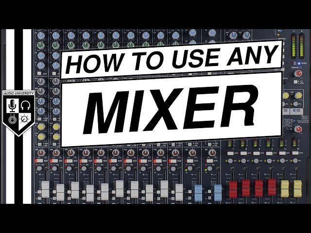 How To Use a Mixer for Live Sound & Studio Recording