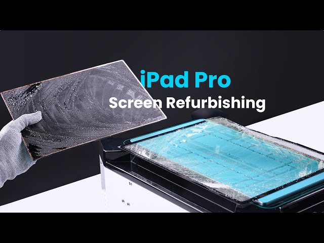 How to Refurbish iPad Pro 12.9-inch Screen（Glass only)
