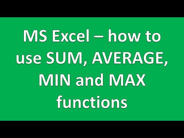 MS Excel - SUM, AVERAGE, MIN and MAX in Excel