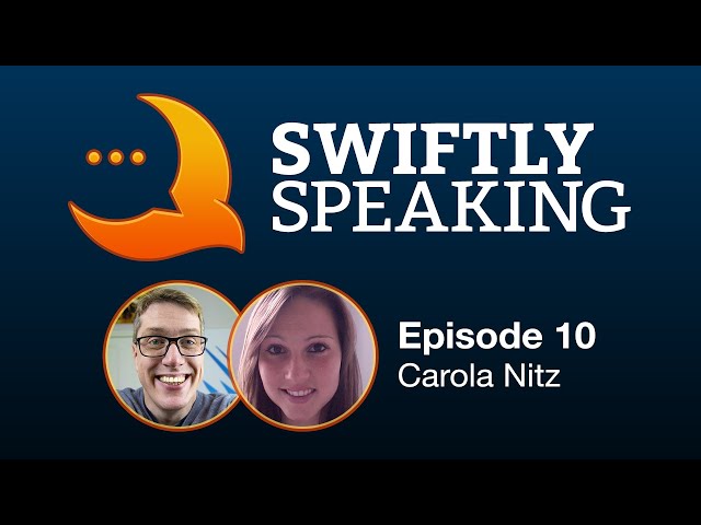 Swiftly Speaking 10: Carola Nitz