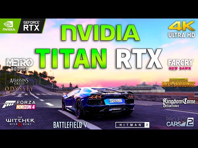 NVIDIA TITAN RTX Test in 10 Games 4K (i9 9900k)